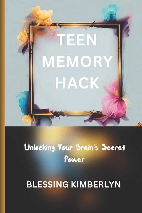Kniha Teen Memory Hack Blessing Kimberlyn