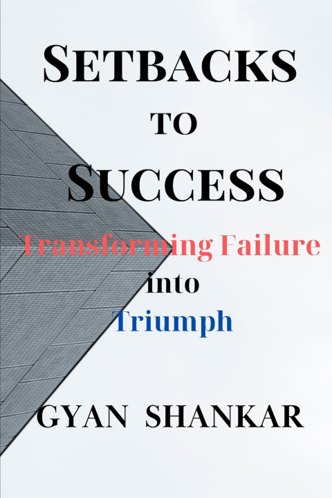 Knjiga Setbacks to Success Gyan Shankar