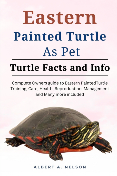 Książka EASTERN PAINTED TURTLE AS PETS Albert A. Nelson