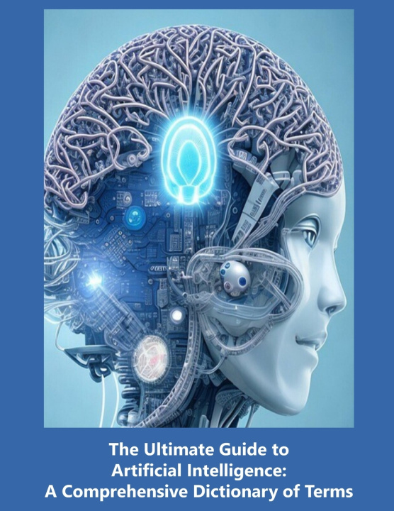 Kniha The Ultimate Guide to Artificial Intelligence Rosey Press