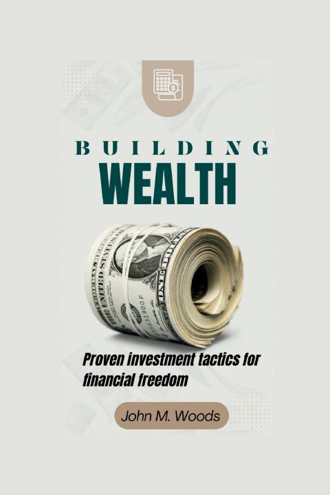 Kniha BUILDING WEALTH JOHN M. WOODS