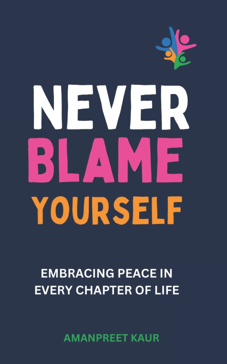 Książka Never Blame Yourself Amanpreet Kaur