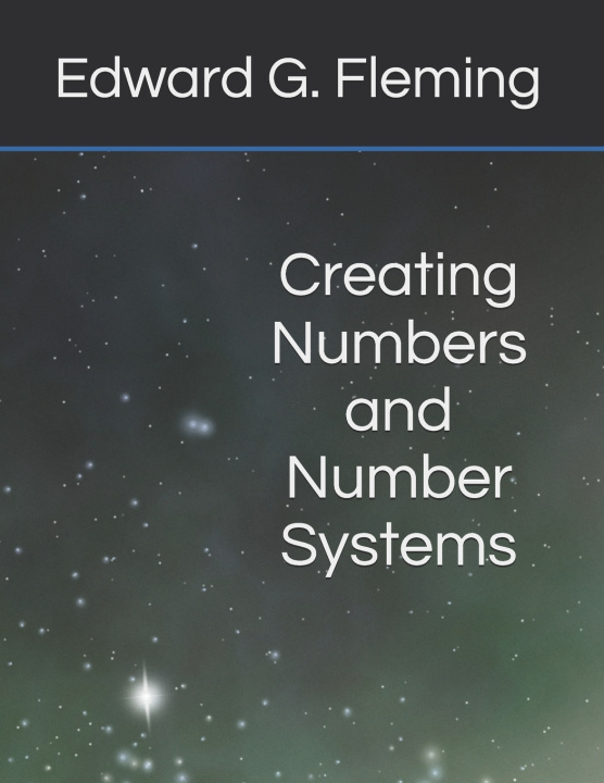 Kniha Creating Numbers and Number Systems Edward G. Fleming