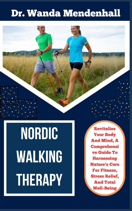 Książka NORDIC WALKING THERAPY DR. WANDA MENDENHALL