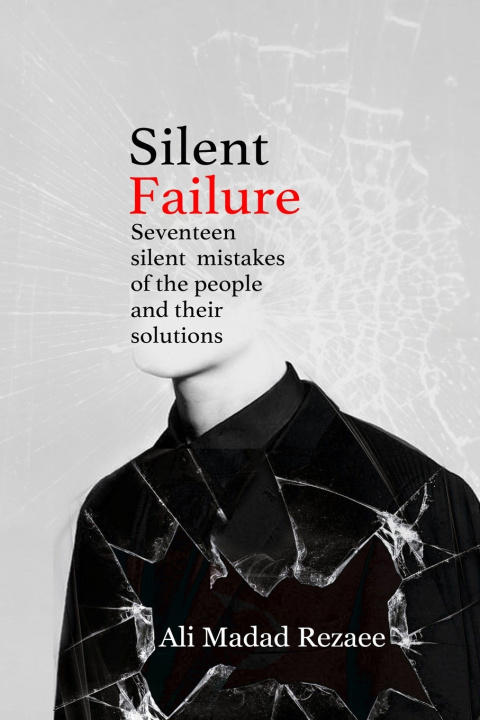 Kniha Silent Failure Ali Madad Rezaee