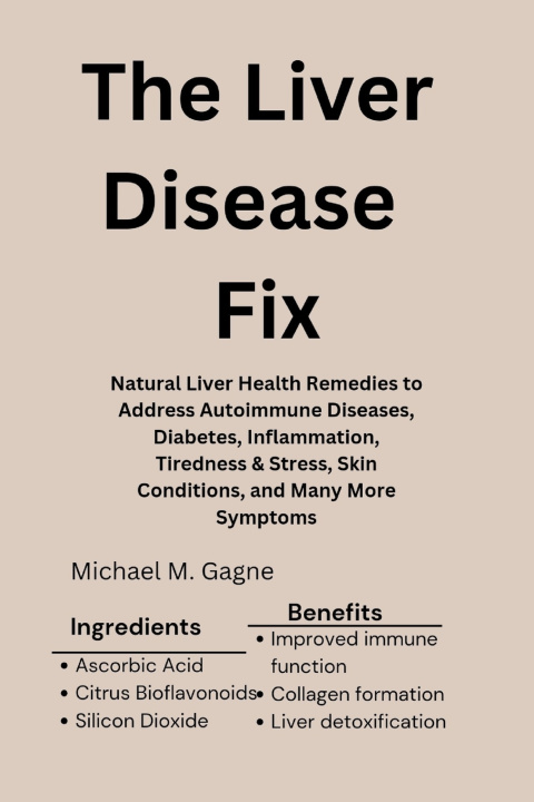 Książka The Liver Disease Fix Michael M. Gagne