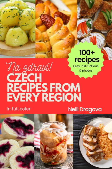 Książka CZECH RECIPES FROM EVERY REGION Nelli Dragova