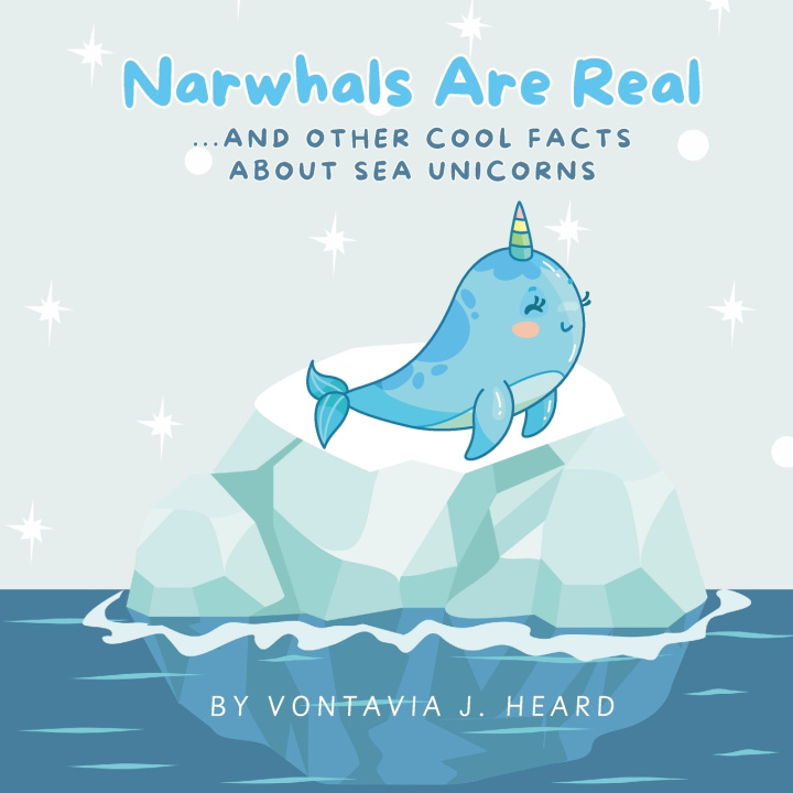 Książka Narwhals Are Real Vontavia J Heard