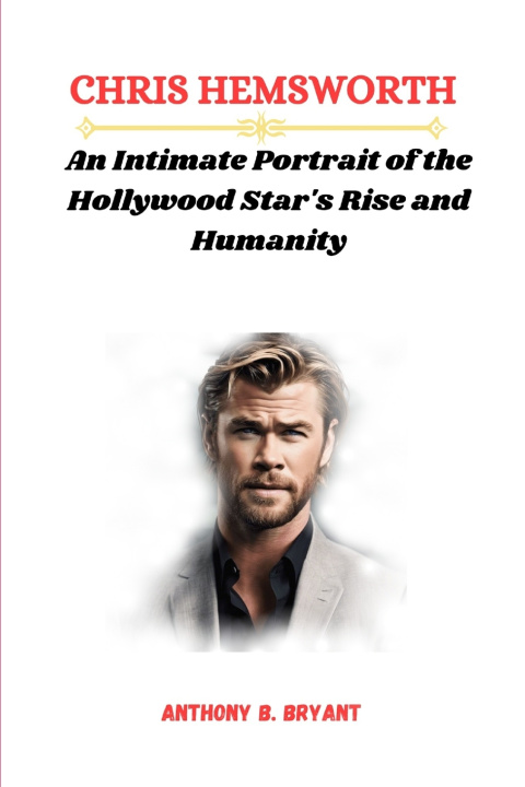 Kniha Chris Hemsworth Anthony B. Bryant