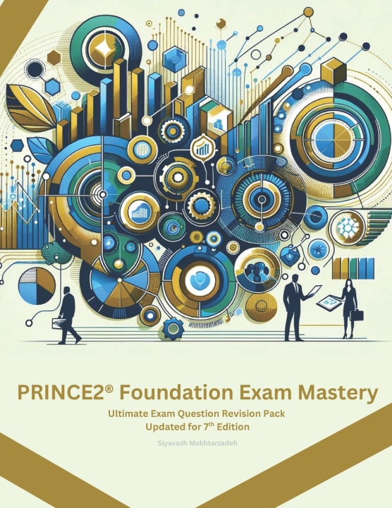 Kniha PRINCE2 Foundation Exam Mastery Siyavash Mokhtarzadeh