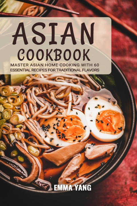 Kniha Asian Cookbook Emma Yang
