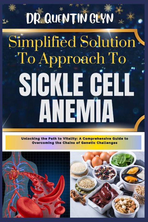 Kniha Simplified Solution Approach To SICKLE CELL ANEMIA Dr QUENTIN GLYN