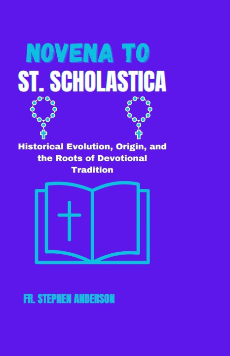 Kniha NOVENA TO ST. SCHOLASTICA FR. STEPHEN ANDERSON