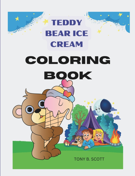 Książka TEDDY BEAR ICE CREAM COLORING BOOK TONY B. SCOTT