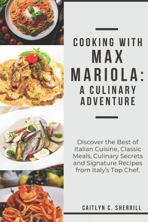 Kniha Cooking with Max Mariola Caitlyn C. Sherrill