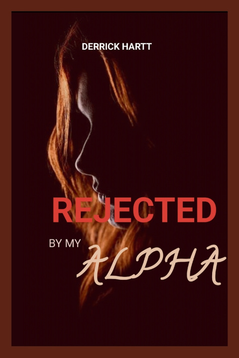 Βιβλίο Rejected by my alpha Derrick Hartt