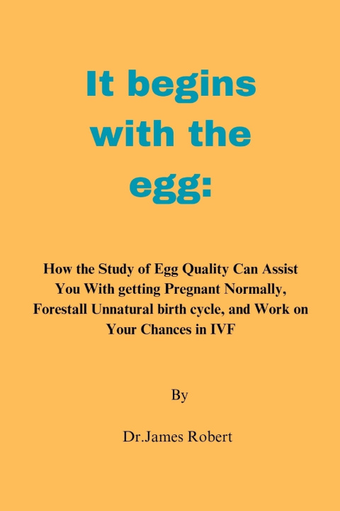 Knjiga It begins with the egg James Robert