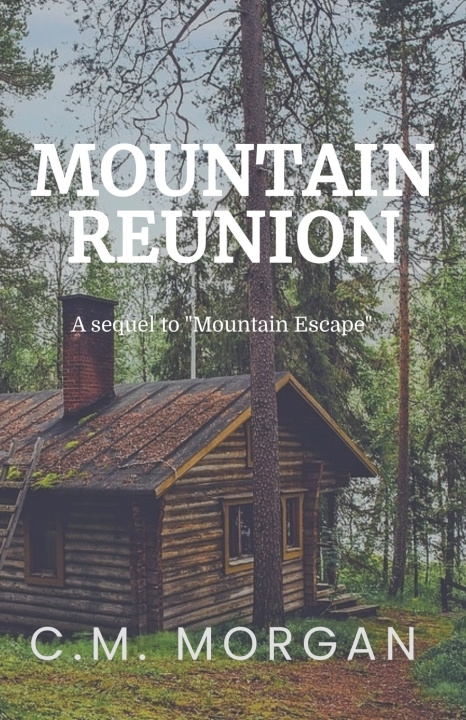 Knjiga Mountain Reunion C.M. Morgan