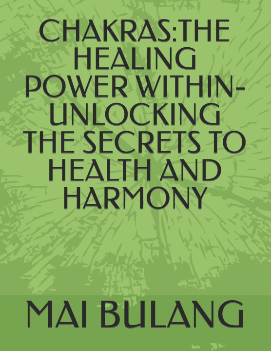 Kniha CHAKRAS MAI BULANG