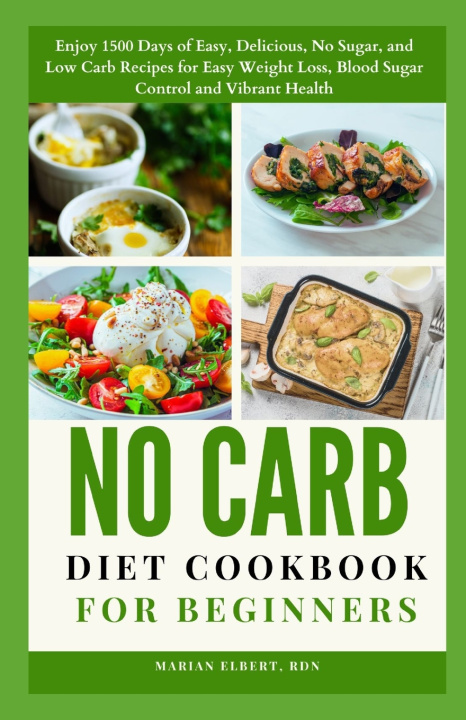 Knjiga No Carb Diet Cookbook for Beginners Marian Elbert RDN