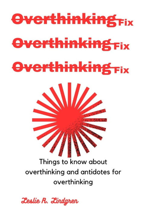 Knjiga Overthinking fix Leslie R. Lindgren