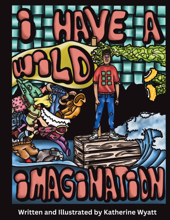 Książka I Have a Wild Imagination Katherine Wyatt