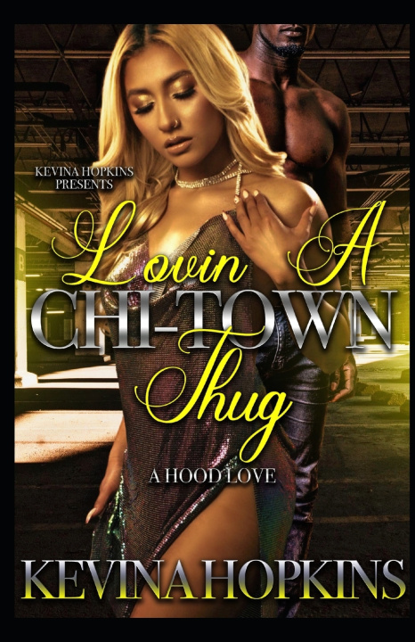 Livro Lovin A Chi-Town Thug Kevina Hopkins