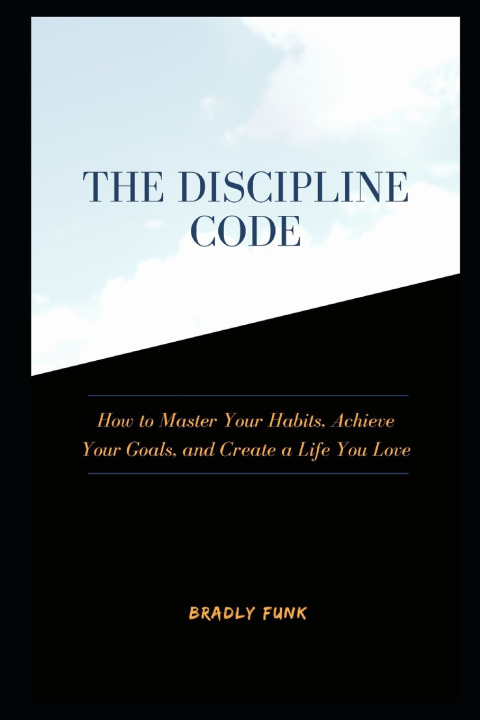 Kniha The Discipline Code Bradly Funk