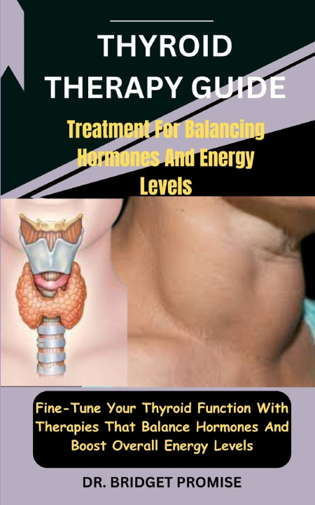 Knjiga Thyroid THERAPY GUIDE DR. BRIDGET PROMISE