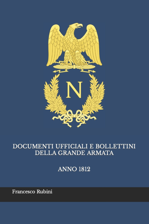 Książka Documenti ufficiali e bollettini della Grande Armata Francesco Rubini