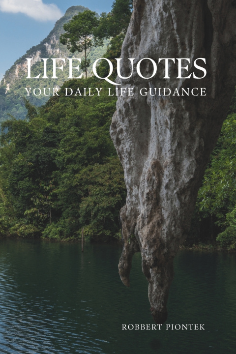 Knjiga LIFE QUOTES ROBBERT PIONTEK