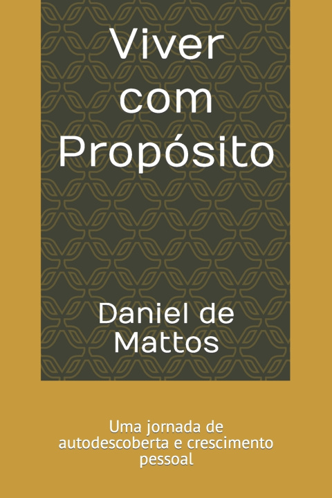 Kniha Viver com Propósito Daniel Rosa de Mattos