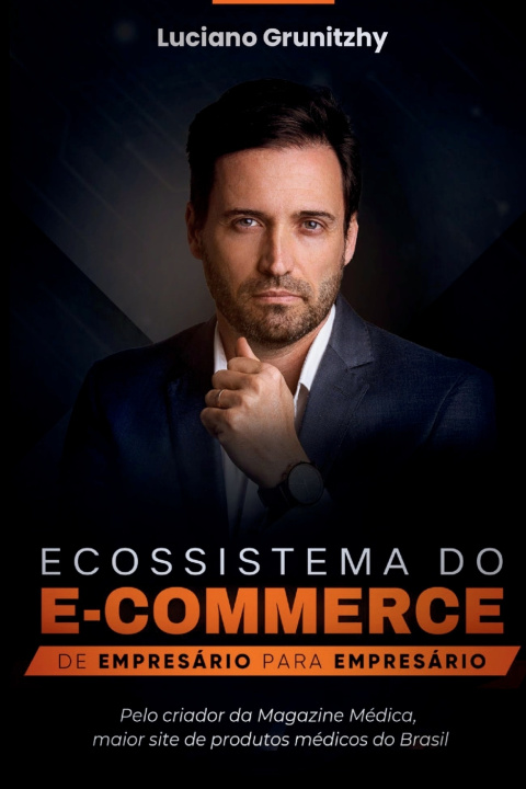 Kniha ECOSSISTEMA DO ECOMMERCE Luciano Antonio Grunitzhy