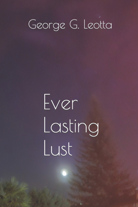 Kniha Everlasting Lust George G. Leotta