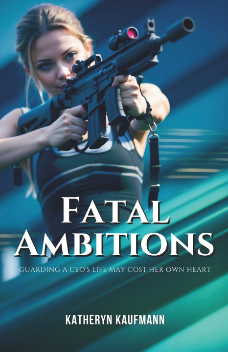Kniha Fatal Ambitions Katheryn Kaufmann