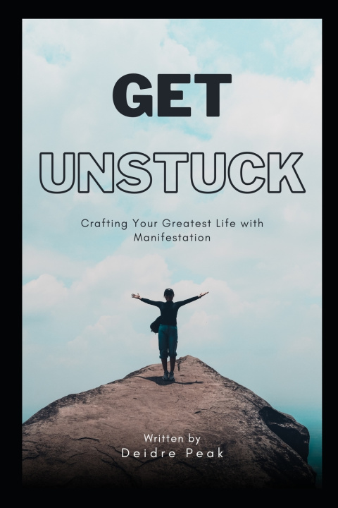 Knjiga Get Unstuck Deidre Peak