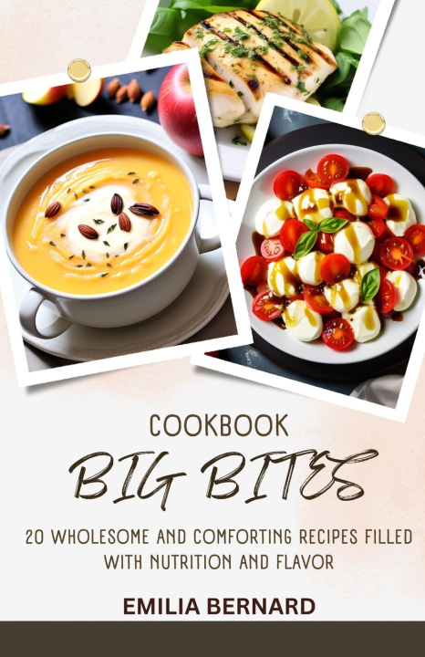 Książka Big Bites Cookbook Emilia Bernard