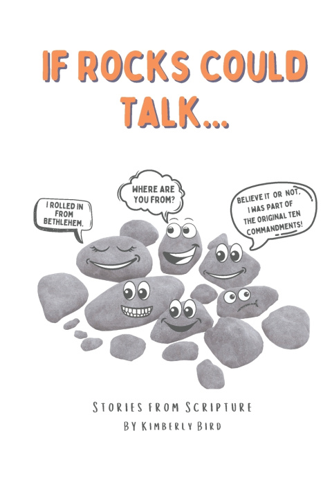 Książka If Rocks Could Talk... Kimberly Bird