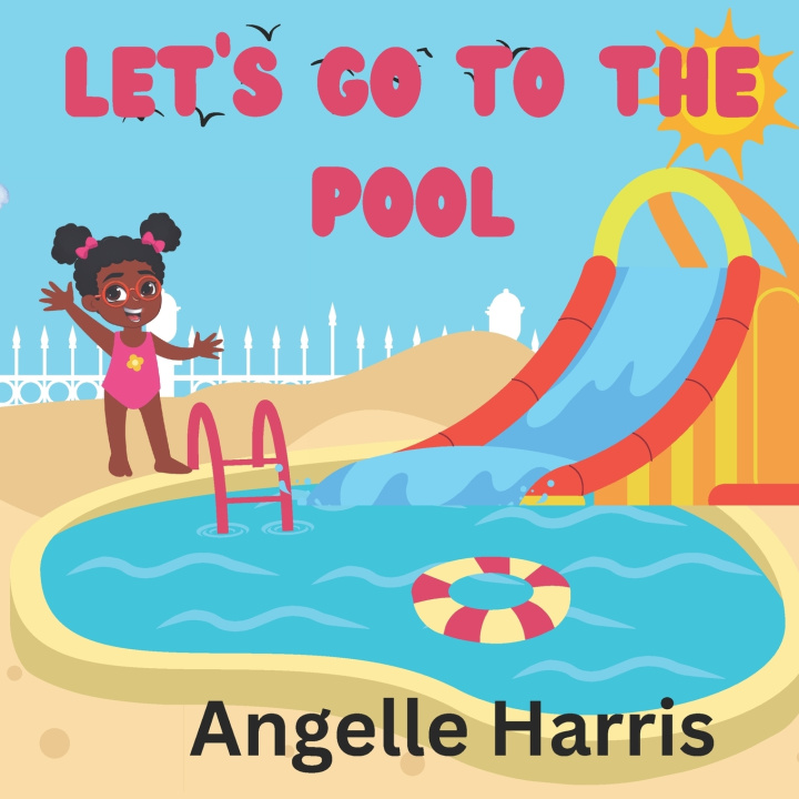 Kniha Let's Go To The Pool Angelle Harris
