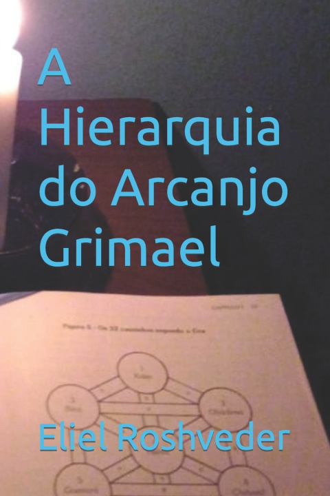 Kniha A Hierarquia do Arcanjo Grimael Eliel Roshveder