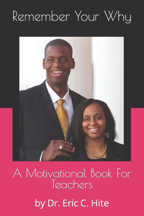 Kniha Remember Your Why Eric Charles Hite Ed.D