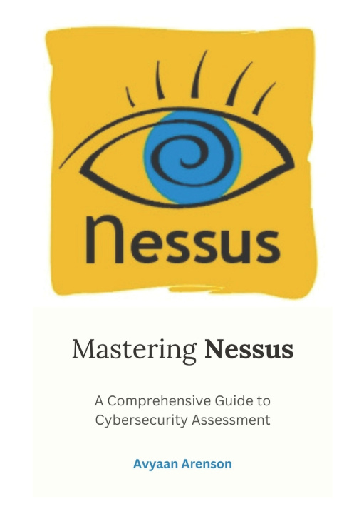 Kniha Mastering Nessus Avyaan Arenson