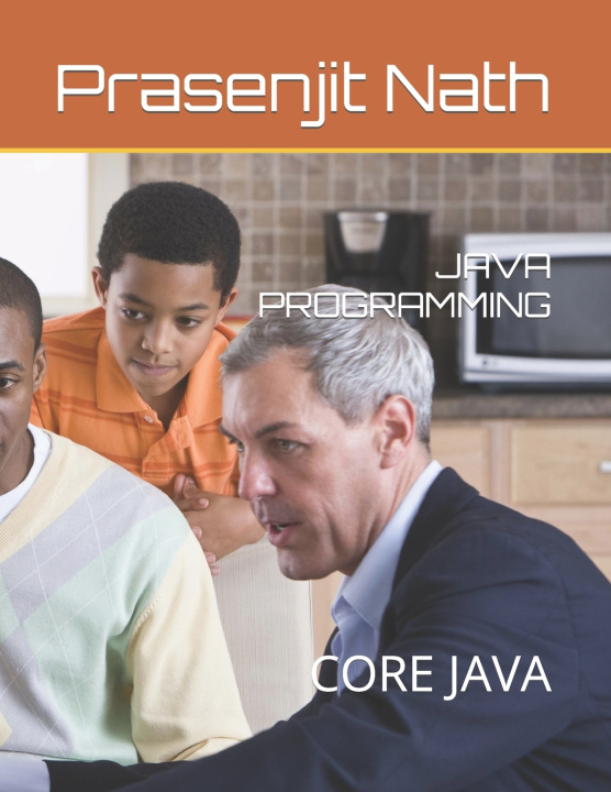 Knjiga JAVA PROGRAMMING Prasenjit Nath