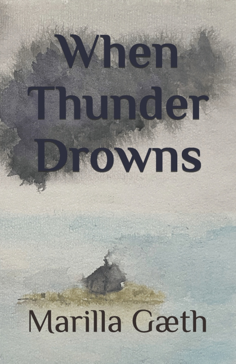 Kniha When Thunder Drowns Marilla Gæth