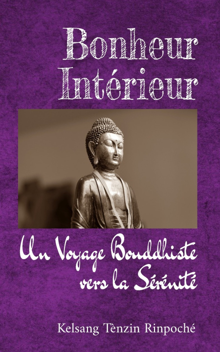 Książka Bonheur Intérieur Kelsang Tènzin Rinpoché
