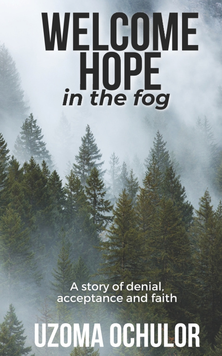 Książka Welcome Hope in the Fog Uzoma Ochulor