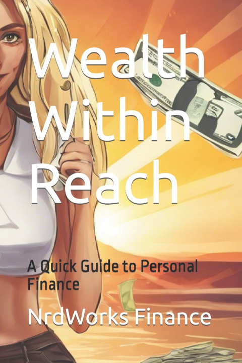 Książka Wealth Within Reach NrdWorks Finance