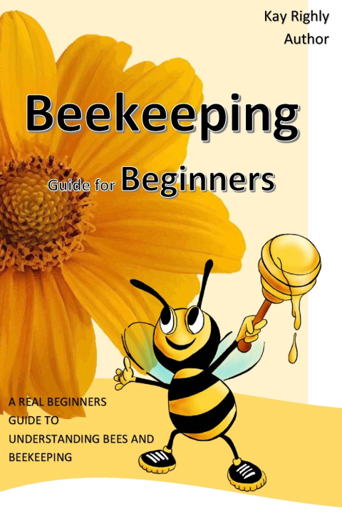 Knjiga Beekeeping Guide for Beginners Kay Righly