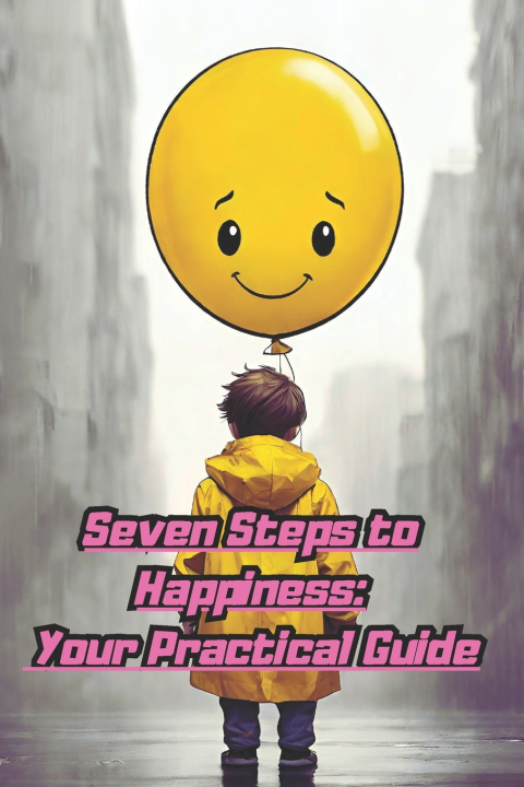 Książka Seven Steps to Happiness Andrew Ka