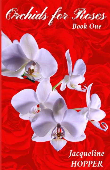Kniha Orchids For Roses Jacqueline Hopper